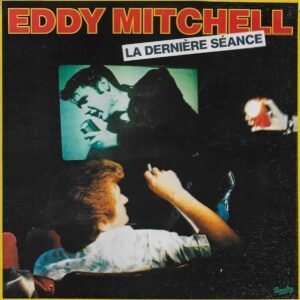 Eddy Mitchell – La Dernière Séance