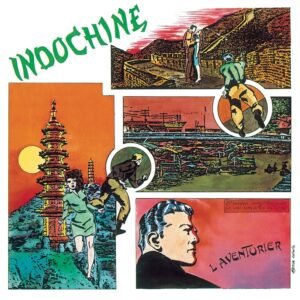 Indochine – L&rsquo;Aventurier