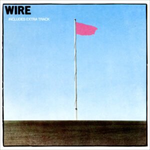 Wire – Pink Flag