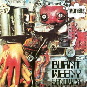 The Mothers – Burnt Weeny Sandwich