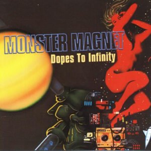 Monster Magnet – Dopes To Infinity