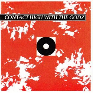The Godz – Contact High With The Godz