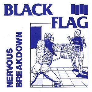 Black Flag – Nervous Breakdown