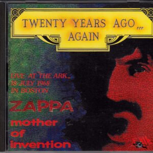 Frank Zappa + The Mothers – Twenty Years Ago … Again