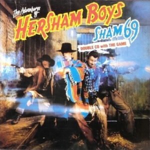 Sham 69 – Hersham Boys + The Game