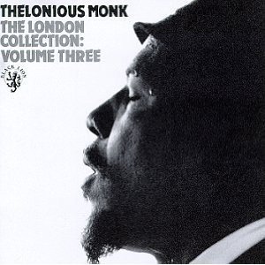 Thelonious Monk – The London Collection: Volume Three