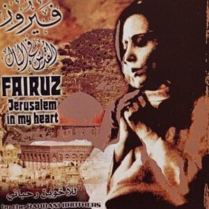 Fairuz – Jerusalem In My Heart