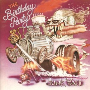 The Birthday Party – Junkyard