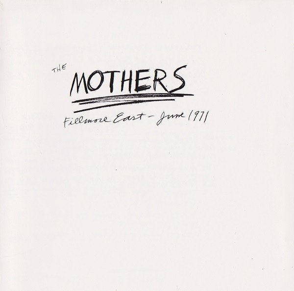 Frank Zappa / The Mothers - Fillmore East - June 1971