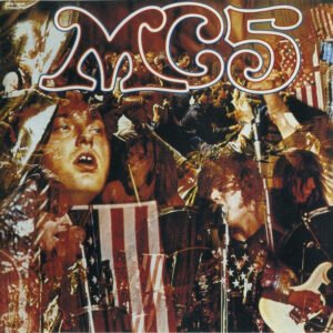 MC5 – Kick Out The Jams