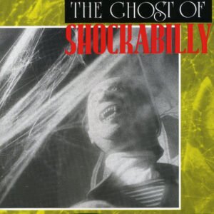 Shockabilly – The Ghost Of Shockabilly