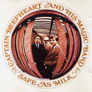 Captain Beefheart And The Magic Band – Safe As Milk