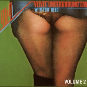 The Velvet Underground – 1969 – Velvet Underground Live With Lou Reed – Volume 2