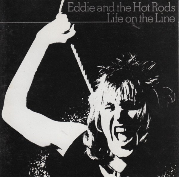 Eddie And The Hot Rods - Life On The Line