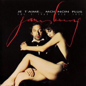 Serge Gainsbourg – Je T’Aime… Moi Non Plus – Vol. 5 : 1969 • 1970 • 1971