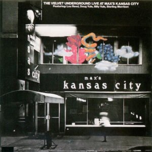 The Velvet Underground – Live At Max&rsquo;s Kansas City