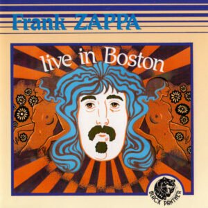 Frank Zappa – Live In Boston