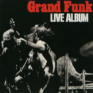 Grand Funk Railroad – Live Album
