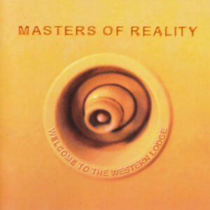 Masters Of Reality – Welcome To The Western Lodge