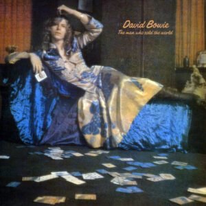 David Bowie – The Man Who Sold The World