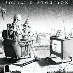 Social Distortion – Mommy’s Little Monster