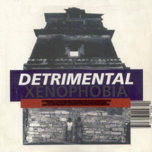 Detrimental – Xenophobia