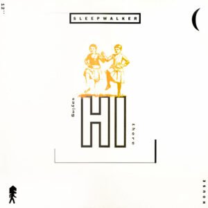 Sleepwalker – Saying Hi There