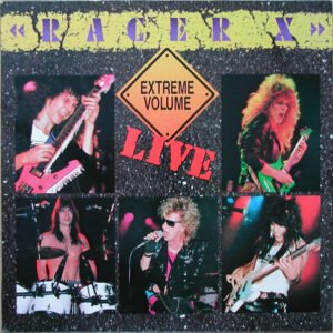 Racer X – Extreme Volume Live
