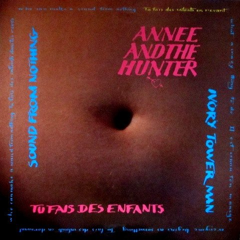 Annee And The Hunter - Tu Fais Des Enfants