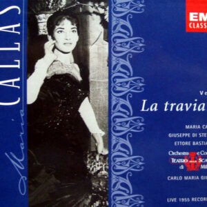 Giuseppe Verdi, Maria Callas, Orchestra Del Teatro Alla Scala – La Traviata [Live 1955 Recording]