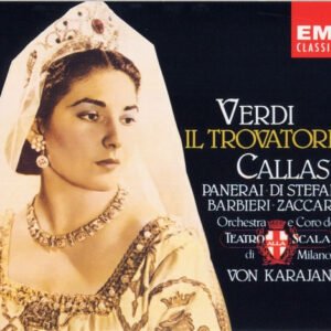 Giuseppe Verdi, Maria Callas, Orchestra Del Teatro Alla Scala – Il Trovatore