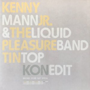 Kenny Mann & Liquid Pleasure – Tin Top (Kon Edit)