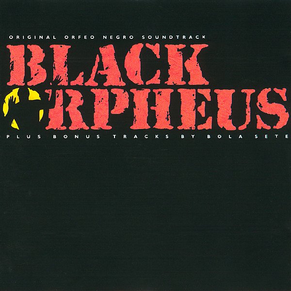 Antonio Carlos Jobim, Luiz Bonfá - Black Orpheus - Original Orfeo Negro Soundtrack