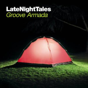 Groove Armada – LateNightTales