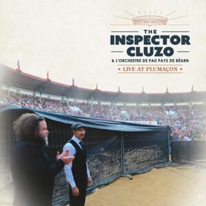 The Inspector Cluzo – Live At Plumaçon
