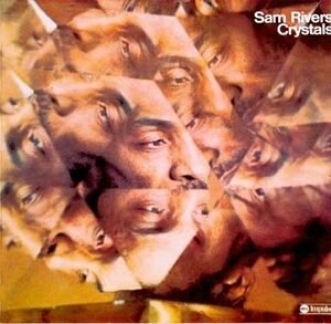 Sam Rivers – Crystals