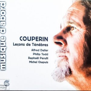 François Couperin – Alfred Deller, Philip Todd, Raphaël Perulli, Michel Chapuis – Leçons De Ténèbres