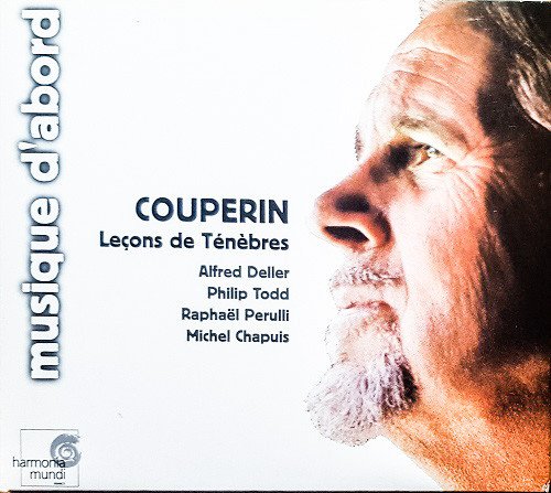 François Couperin - Alfred Deller, Philip Todd, Raphaël Perulli, Michel Chapuis - Leçons De Ténèbres