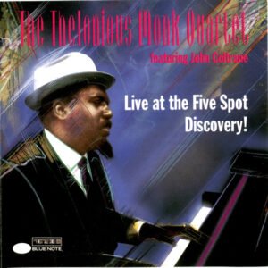 The Thelonious Monk Quartet Featuring John Coltrane – Live At The Five Spot Discovery!