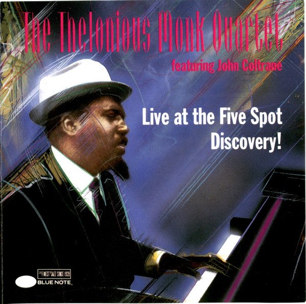 The Thelonious Monk Quartet Featuring John Coltrane - Live At The Five Spot Discovery!