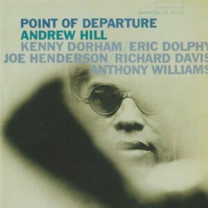 Andrew Hill – Point Of Departure