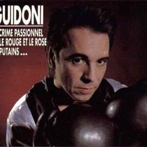 Jean Guidoni – Crime Passionel / Le Rouge Et Le Rose / Putains…
