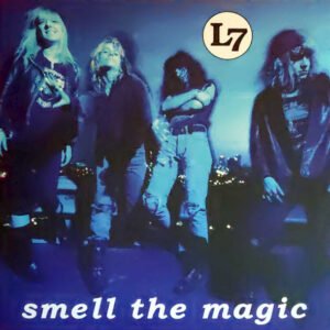 L7 – Smell The Magic