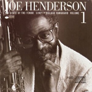 Joe Henderson – The State Of The Tenor • Live At The Village Vanguard • Volume 1