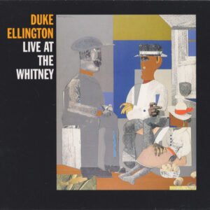 Duke Ellington – Live At The Whitney