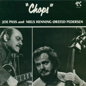 Joe Pass And Niels-Henning Ørsted Pedersen – « Chops »