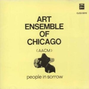 The Art Ensemble Of Chicago – People In Sorrow