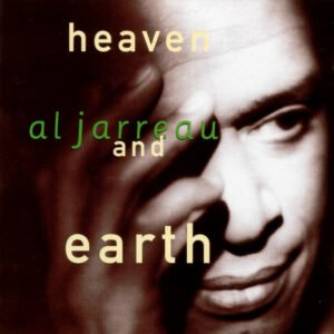 Al Jarreau – Heaven And Earth