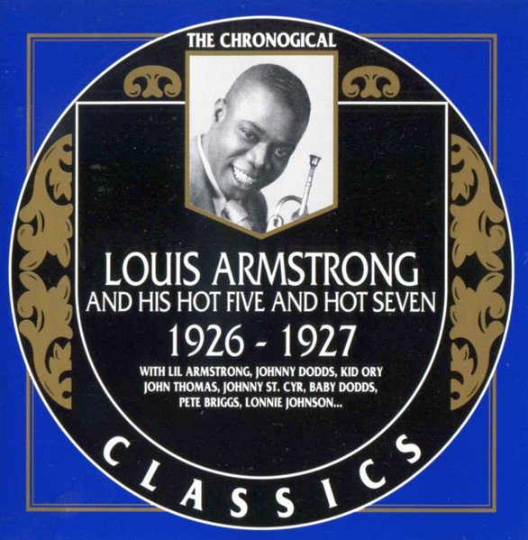 Louis Armstrong And His Louis Armstrong & His Hot Five And Louis Armstrong & His Hot Seven - 1926-1927