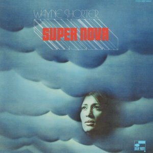 Wayne Shorter – Super Nova